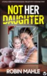 Not Her Daughter by Robin Mahle