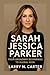 SARAH JESSICA PARKER: From ...