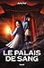 Le palais de sang (French Edition)