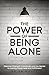 The Power of Being Alone: D...