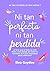 Ni tan perfecta, ni tan perdida (Spanish Edition)