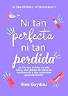 Ni tan perfecta, ...