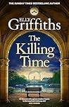 The Killing Time by Elly Griffiths The Killing Time by Elly Griffiths