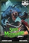 Steel and Moonshi...