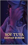Soy Tuya by Kesvan Burdik