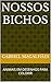 NOSSOS BICHOS: ANIMAIS EM D...