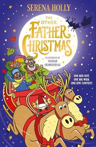 The Other Father Christmas: An inclusive festive adventure about finding the next Santa Claus and the true meaning of the season. (Kindle Edition)