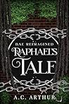 Raphael's Tale: B...