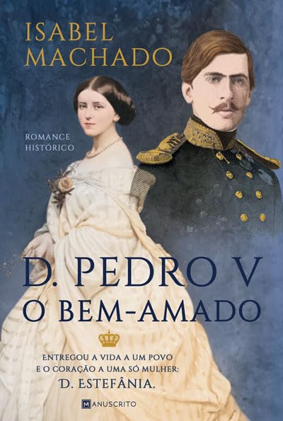 D. Pedro V, o Bem-Amado (Kindle Edition)
