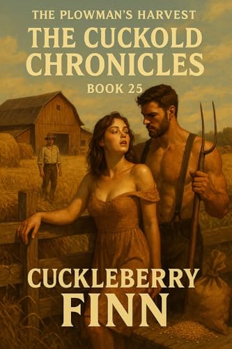 The Plowman's Harvest (The Cuckold Chronicles)