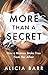 More Than a Secret: How a M...