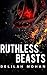 Ruthless Beasts