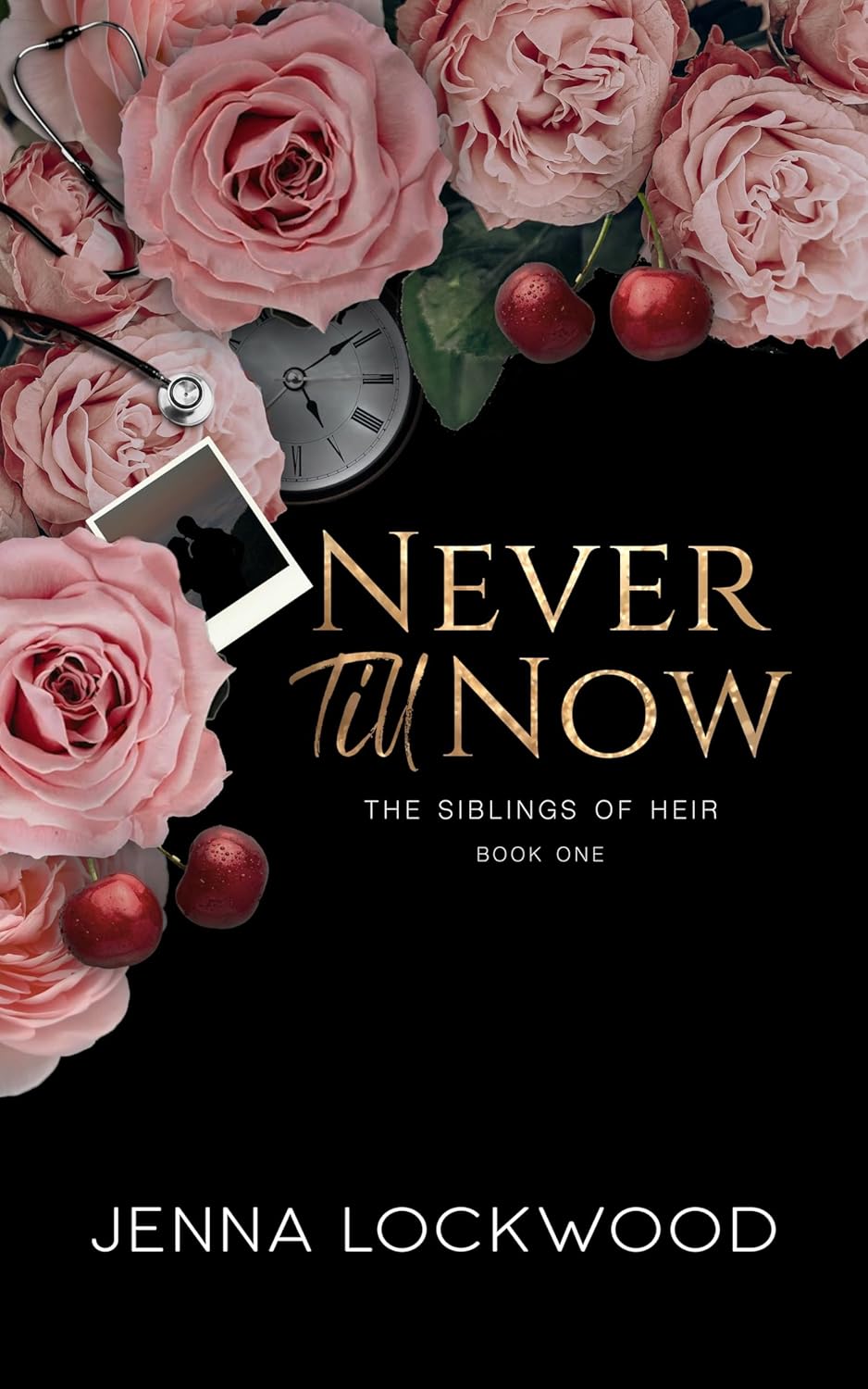 Never Till Now (The Siblings of Heir, #1)