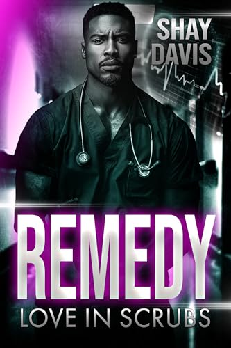 Remedy: Love In Scrubs (Kindle Edition)