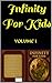 Infinity For Kids: VOLUME I