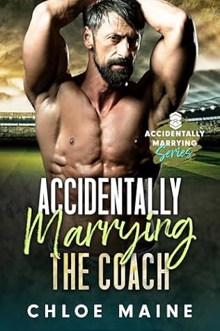 Accidentally Marrying the Coach (Accidentally Marrying)