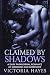 Claimed by Shadows by Victoria Hayes