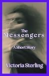 The Messengers by Victoria Sterling