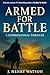 Armed for Battle: A Superna...