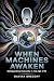 When Machines Awaken: Safeg...