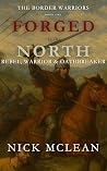 Forged in the North (The Border Warriors Book 1)