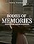 Bodies of Memories: Every L...
