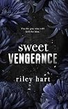 Sweet Vengeance by Riley Hart