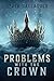 Problems With the Crown: Bo...