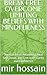 BREAK FREE: OVERCOME LIMITING BELIEFS WITH MINDFULNESS : “Awaken Inner Awareness, Heal Self-Doubt, and Live with Clarity and Confidence
