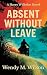 Absent Without Leave: A WW2...