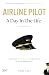 Airline Pilot: A Day In The...
