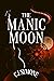 The Manic Moon by C.J. Simone