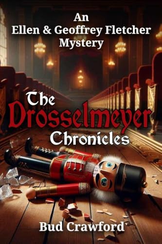 Drosselmeyer Chronicles: the Roanoke story (An Ellen and Geoffrey Fletcher Mystery Book 4)