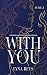 With you - tome 2 by Lyna Reys