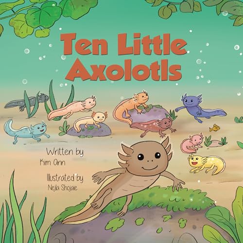 Ten Little Axolotls (Ten Little Adventures)