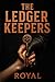The Ledger Keepers: The Deb...