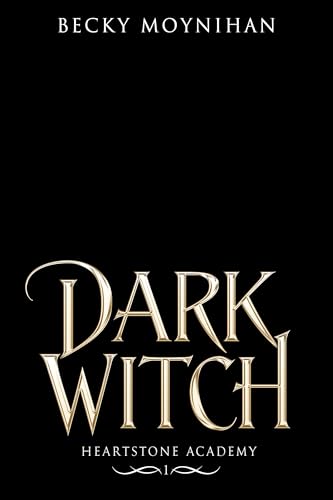 Dark Witch (Heartstone Academy, #1)