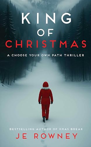 King of Christmas: A Choose Your Own Path Psychological Thriller (Kindle Edition)