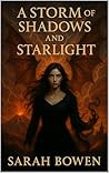 A Storm of Shadows and Starlight (A Legacy of Shadows, #3) A Storm of Shadows and Starlight (A Legacy of Shadows, #3)