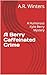 A Berry Caffeinated Crime: A Humorous Kylie Berry Mystery (Kylie Berry Mysteries Book 15)