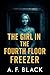 The Girl in the Fourth Floor Freezer: She vanished in summer. She’s found in winter. Frozen, posed, and still smiling.