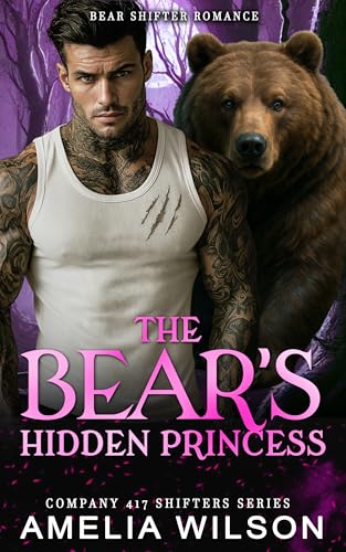 The Bear's Hidden Princess (Company 417 Shifters Series Book 68)