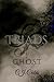 G.H.O.S.T: Triads
