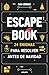 Escape Book: 24 enigmas par...