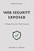 Web Security Exposed: A Deep Dive into Web Security