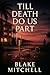 Till Death Do Us Part: A sh...