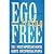 Ego Free Living by Carol Austin Ego Free Living by Carol Austin