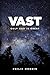 VAST: Only God is Great