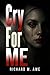 Cry For Me by Richard Awe
