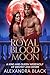 ROYAL BLOOD MOON: A King an...